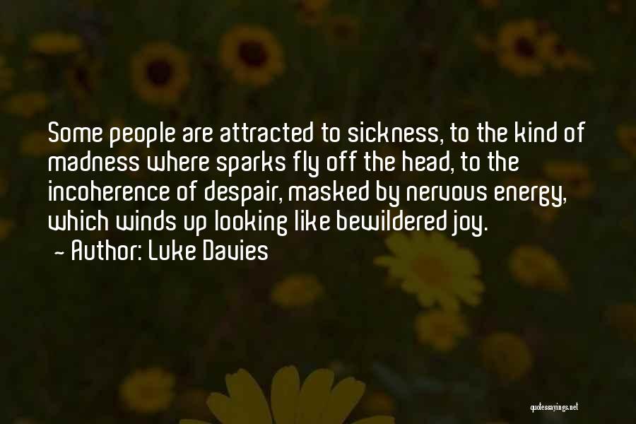 Luke Davies Quotes 1759829