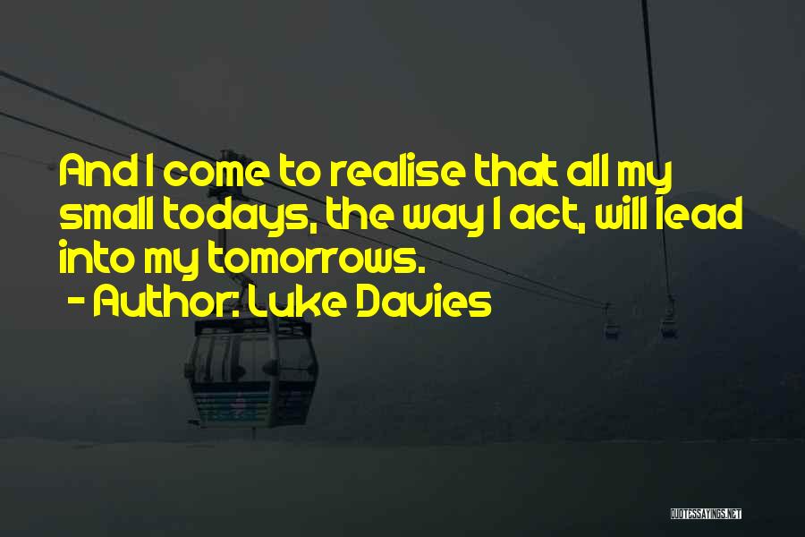 Luke Davies Quotes 480986