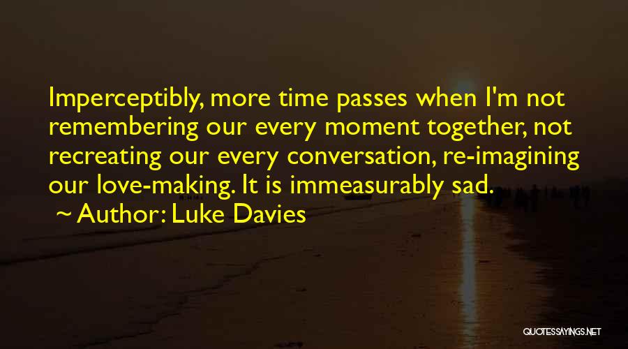 Luke Davies Quotes 998218