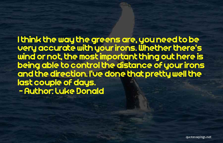 Luke Donald Quotes 853439