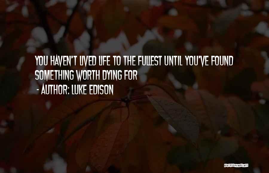 Luke Edison Quotes 912311