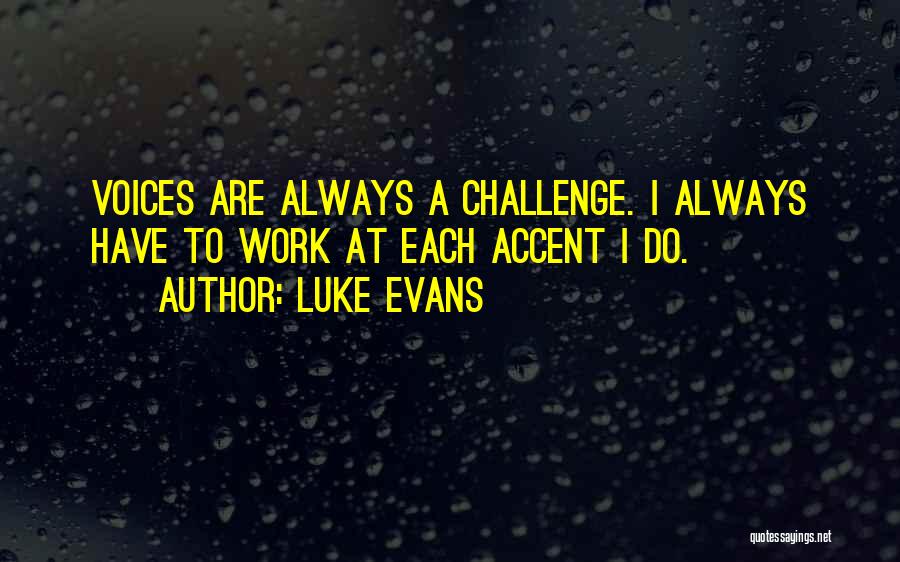 Luke Evans Quotes 1058751