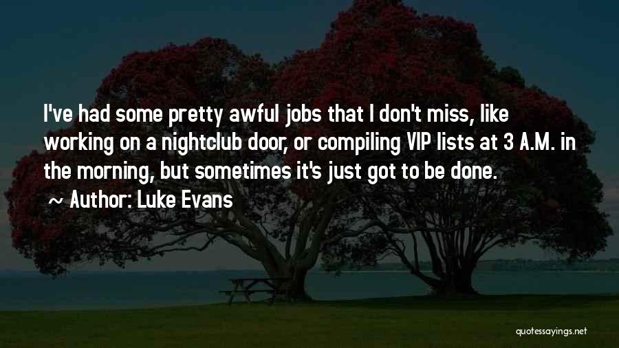 Luke Evans Quotes 1228086