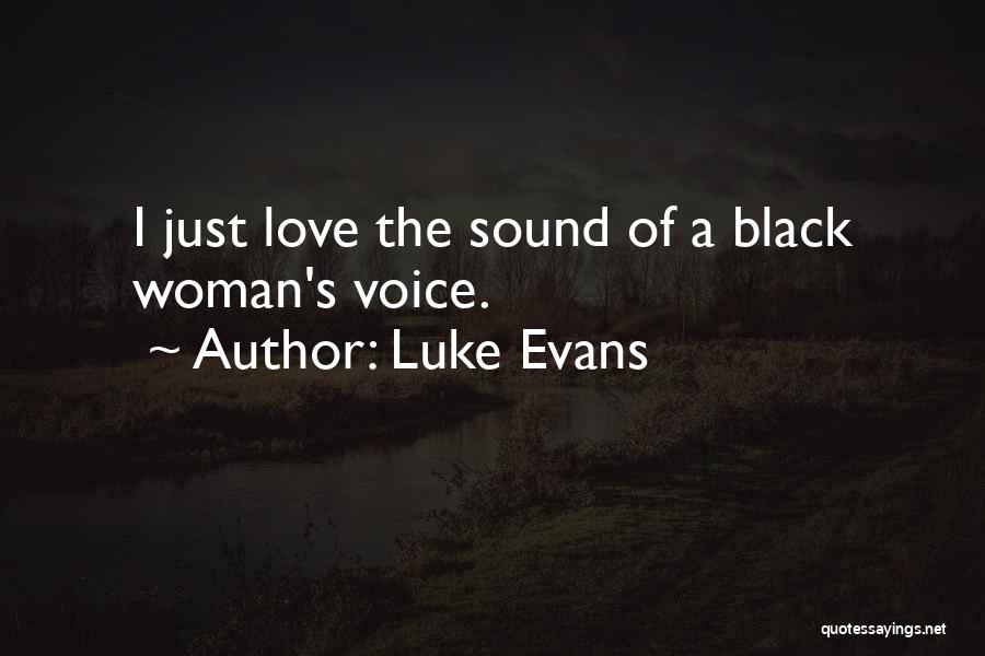 Luke Evans Quotes 1364838