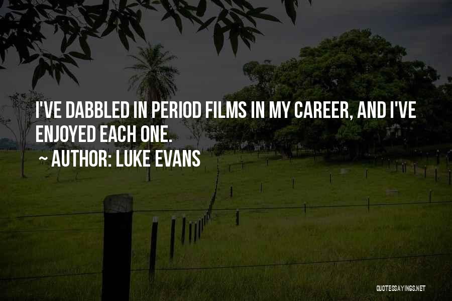 Luke Evans Quotes 1383884