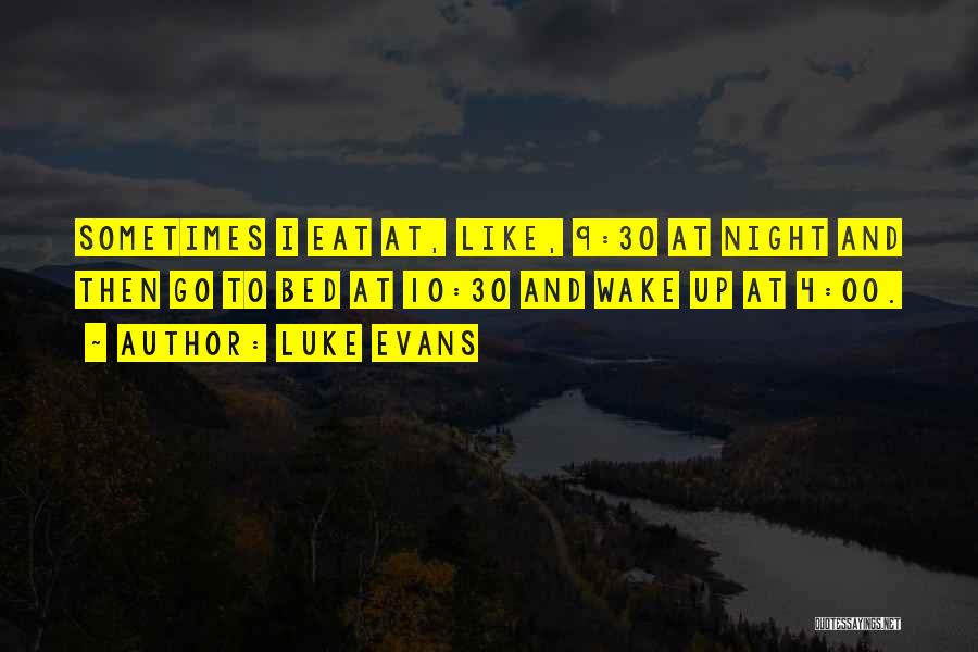 Luke Evans Quotes 1411197