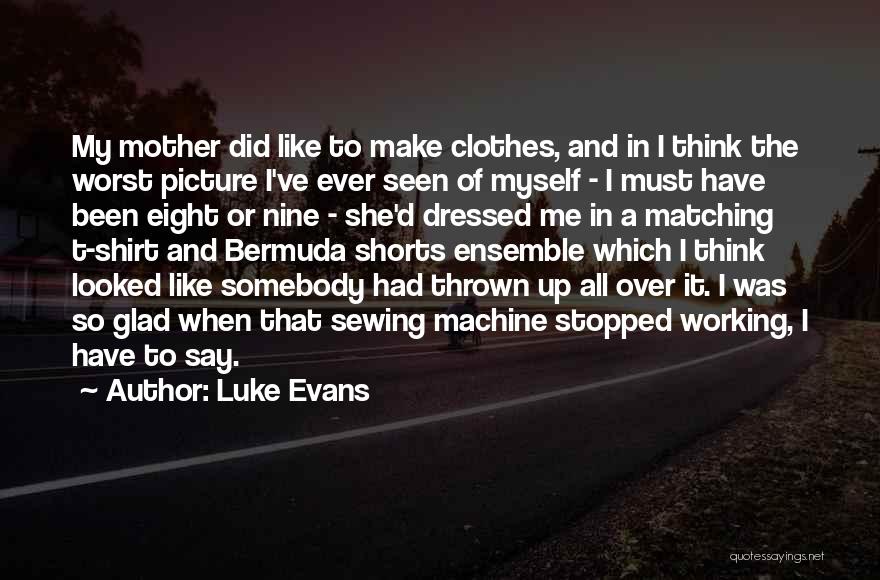 Luke Evans Quotes 148768