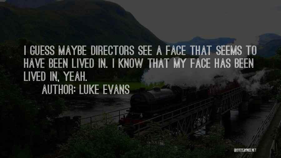 Luke Evans Quotes 217054
