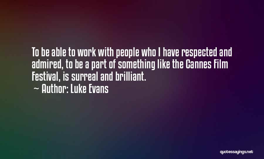 Luke Evans Quotes 406976