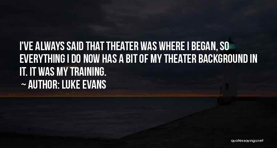 Luke Evans Quotes 517570