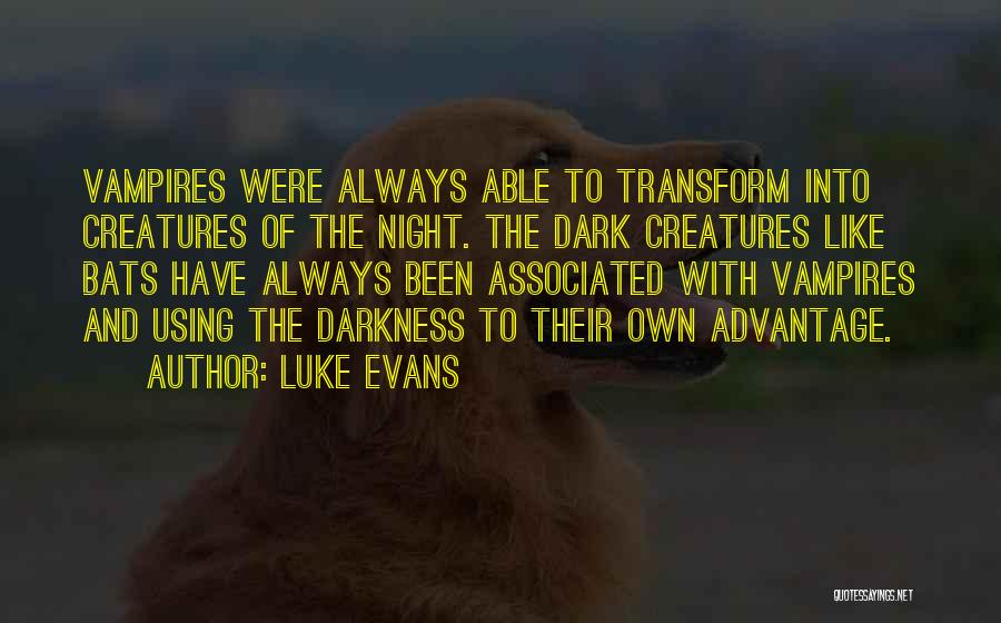 Luke Evans Quotes 802673