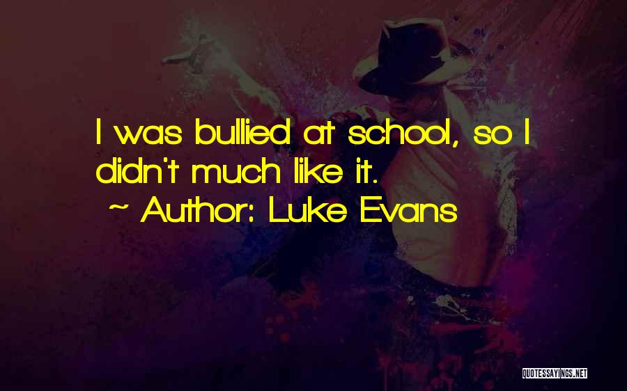 Luke Evans Quotes 889893