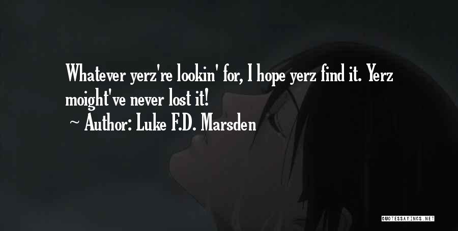 Luke F.D. Marsden Quotes 453071