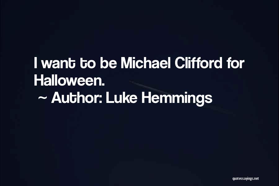 Luke Hemmings Quotes 701643