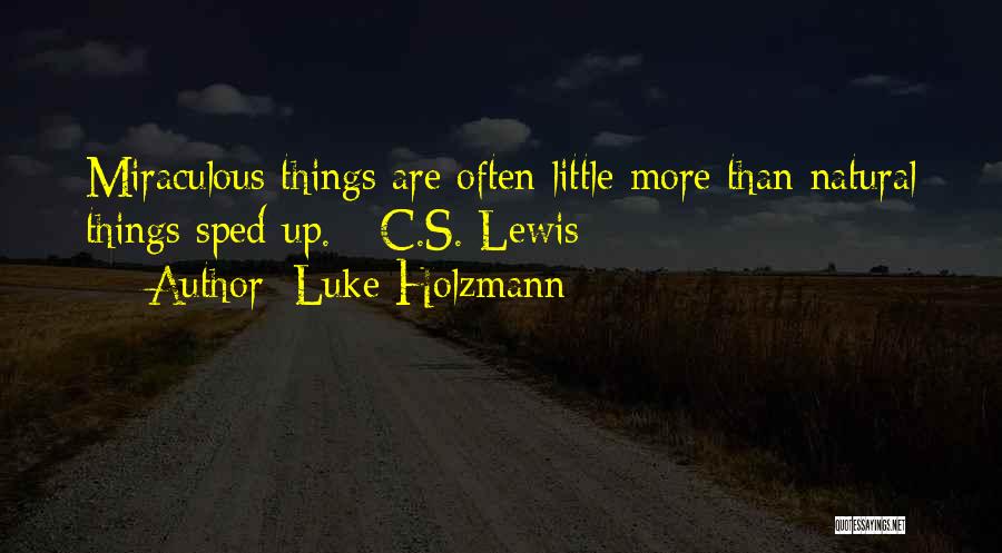 Luke Holzmann Quotes 1128239