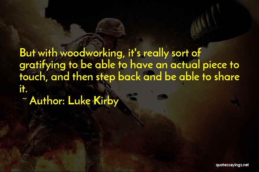 Luke Kirby Quotes 1346794