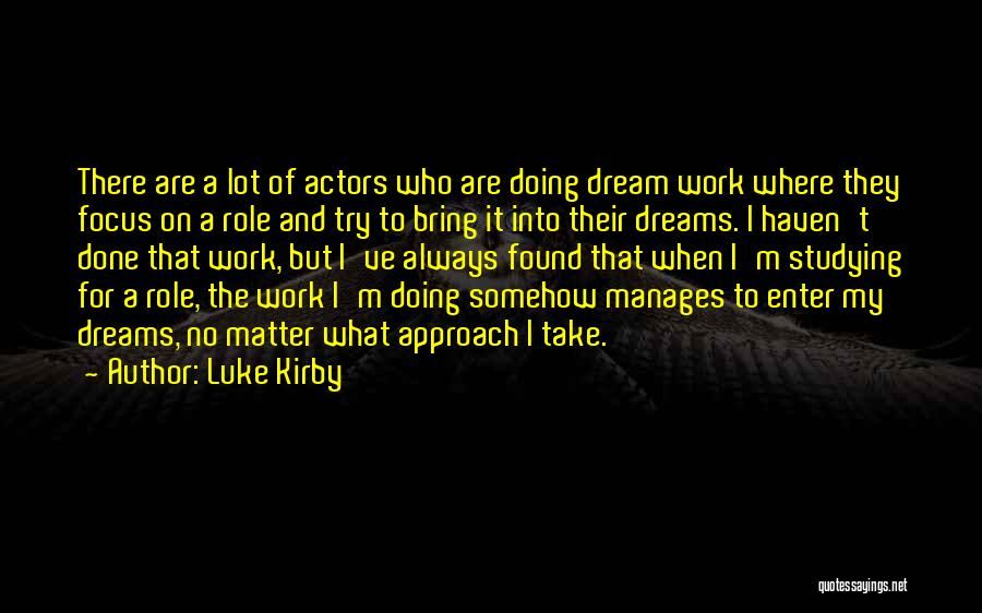 Luke Kirby Quotes 2051630