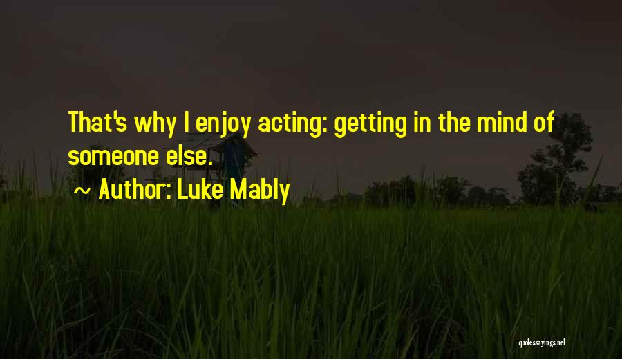 Luke Mably Quotes 1340643