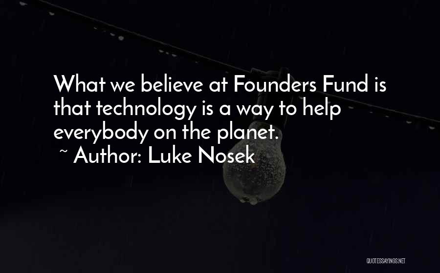 Luke Nosek Quotes 1009481