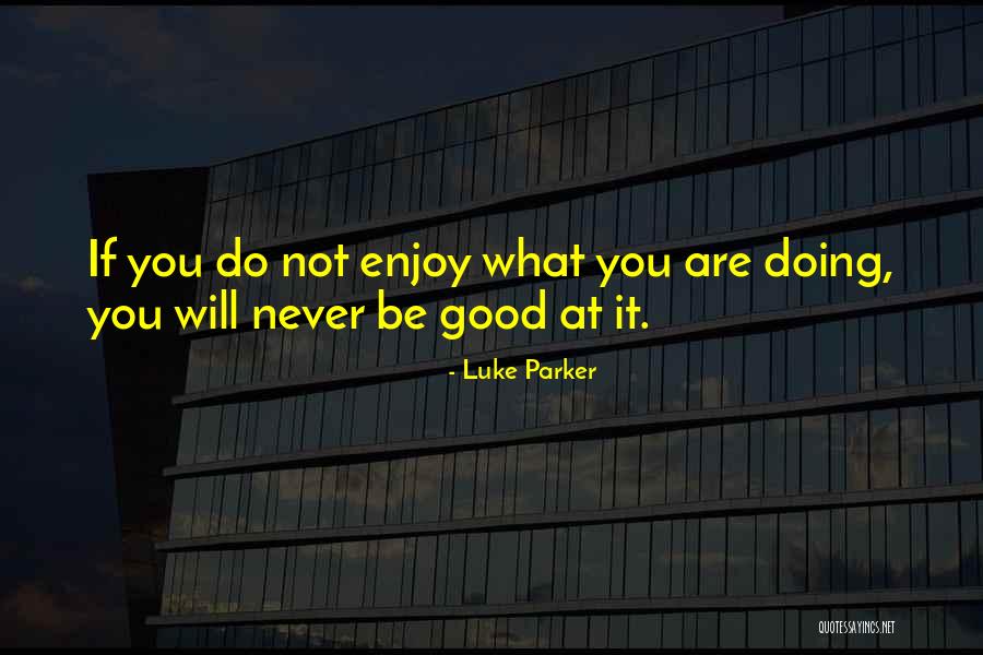 Luke Parker Quotes 1743955 Luke Parker Quotes 1743955