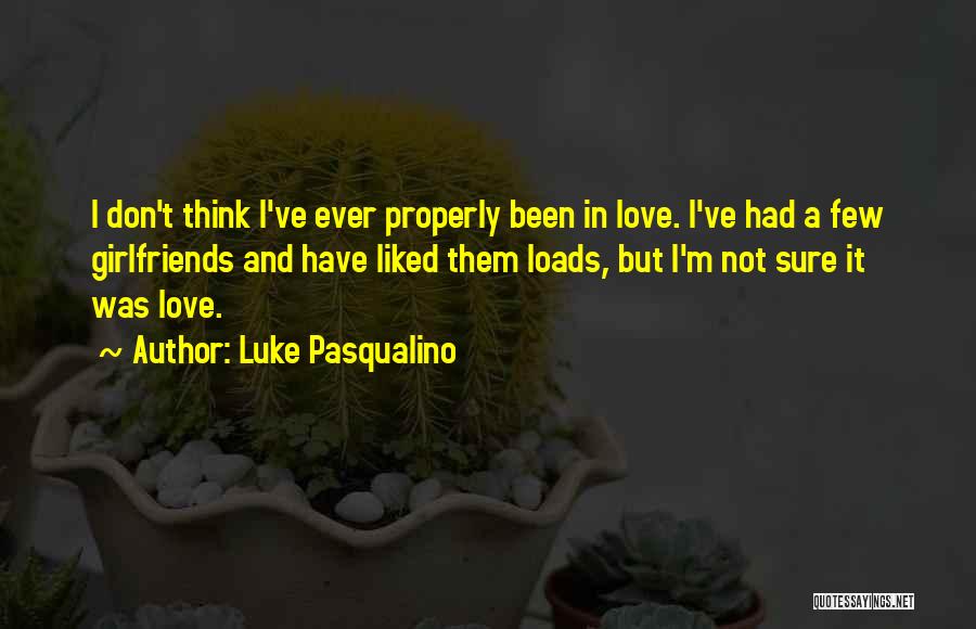 Luke Pasqualino Quotes 1758014