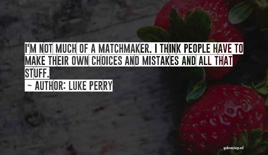 Luke Perry Quotes 1004427