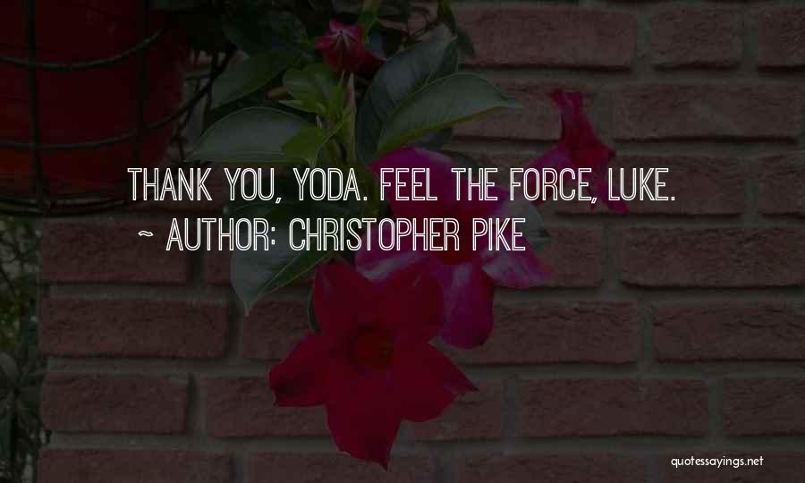 Luke Quotes By Christopher Pike