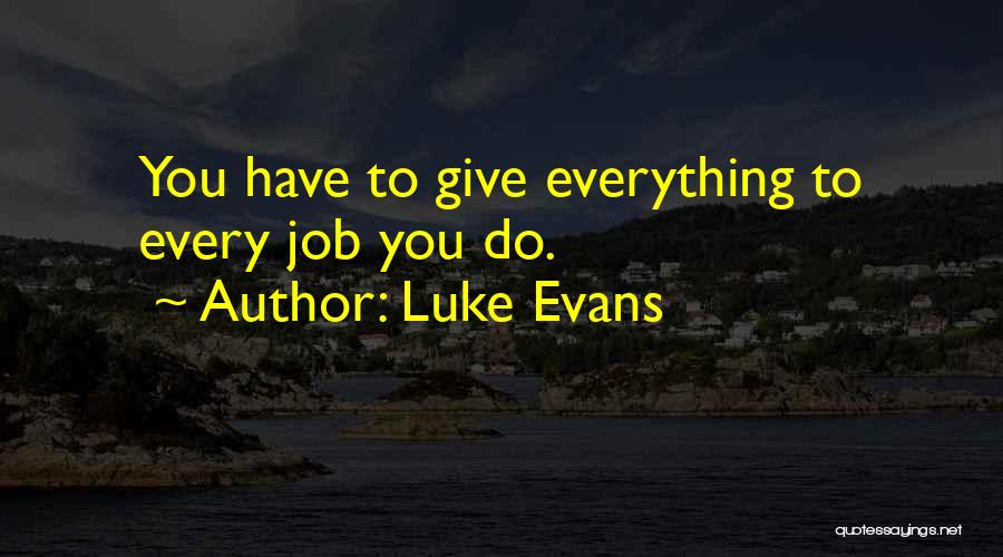 Luke Quotes By Luke Evans