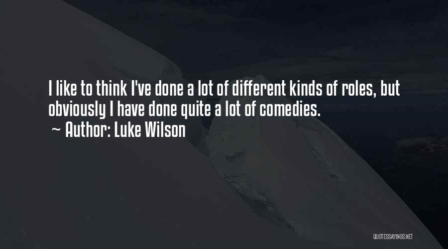 Luke Quotes By Luke Wilson