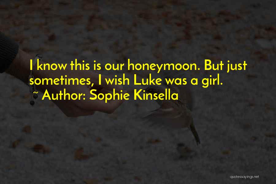 Luke Quotes By Sophie Kinsella