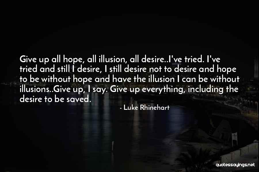 Luke Rhinehart Quotes 1067476 Luke Rhinehart Quotes 1067476