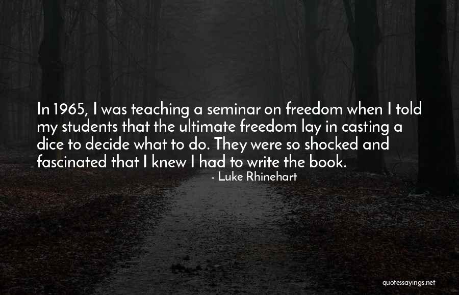 Luke Rhinehart Quotes 1352688 Luke Rhinehart Quotes 1352688