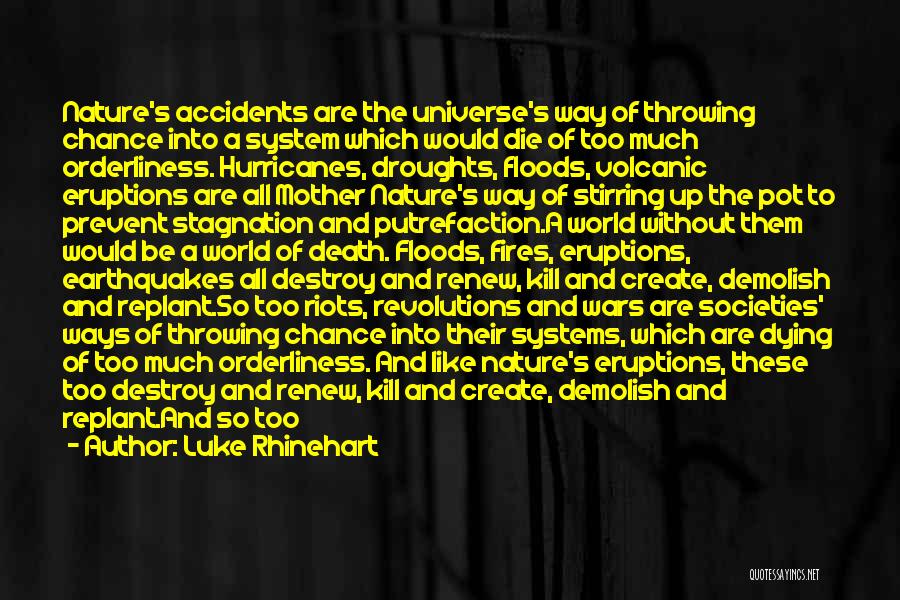 Luke Rhinehart Quotes 1964993