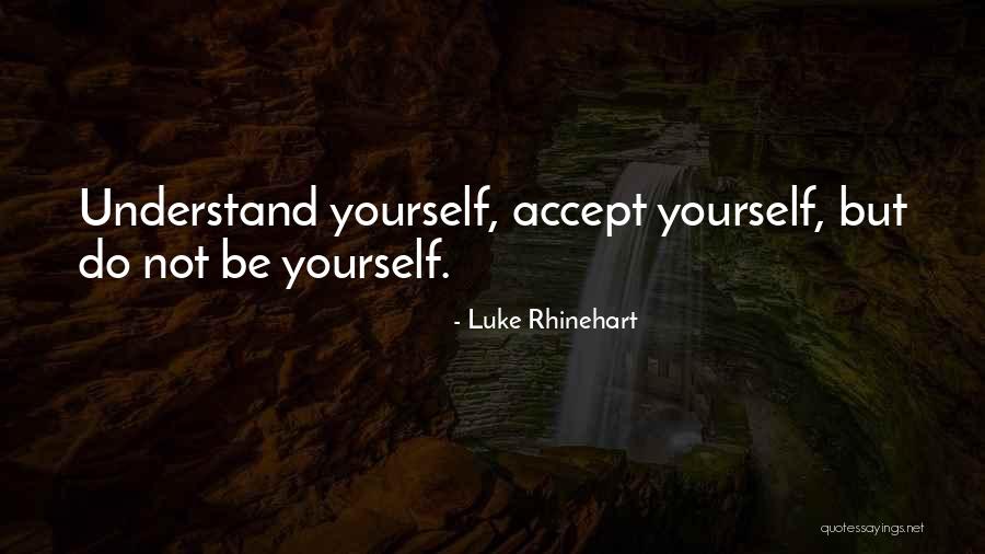 Luke Rhinehart Quotes 1966028 Luke Rhinehart Quotes 1966028