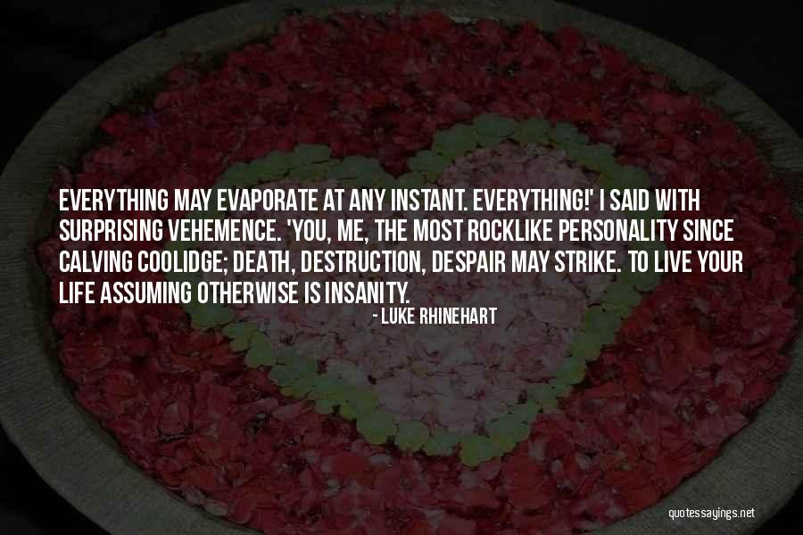Luke Rhinehart Quotes 2099698 Luke Rhinehart Quotes 2099698
