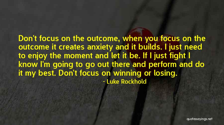Luke Rockhold Quotes 1676203 Luke Rockhold Quotes 1676203