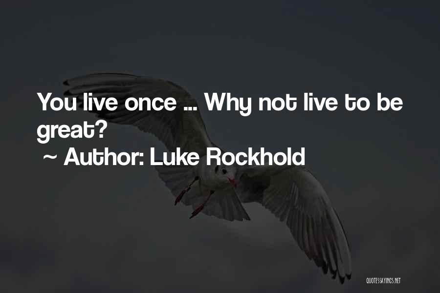 Luke Rockhold Quotes 1734374