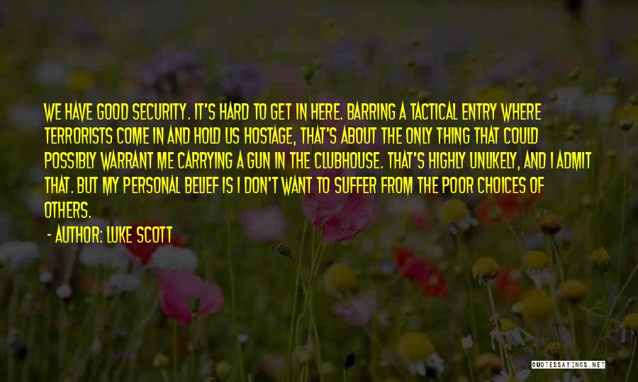 Luke Scott Quotes 1686862