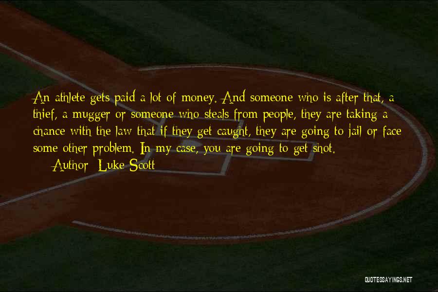 Luke Scott Quotes 1940068