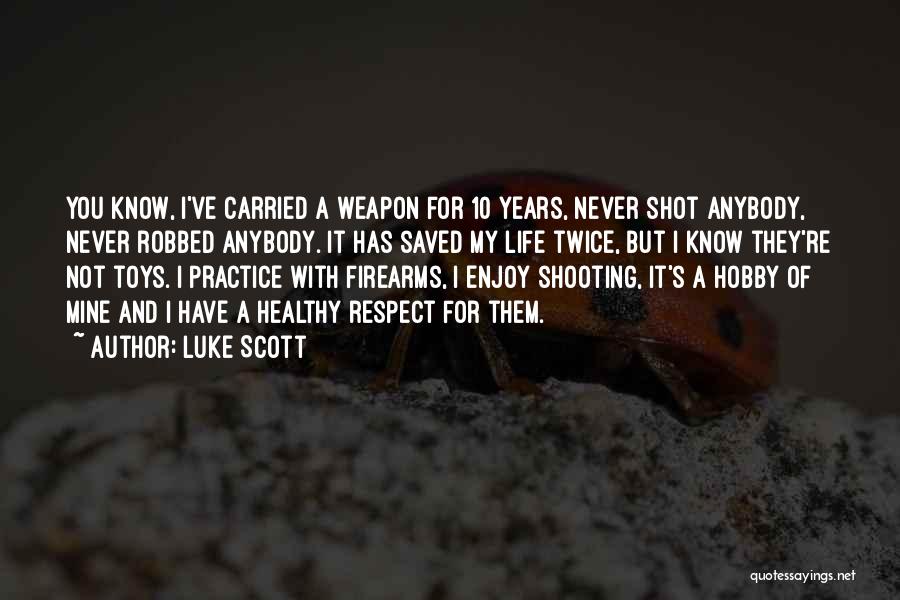 Luke Scott Quotes 1950761