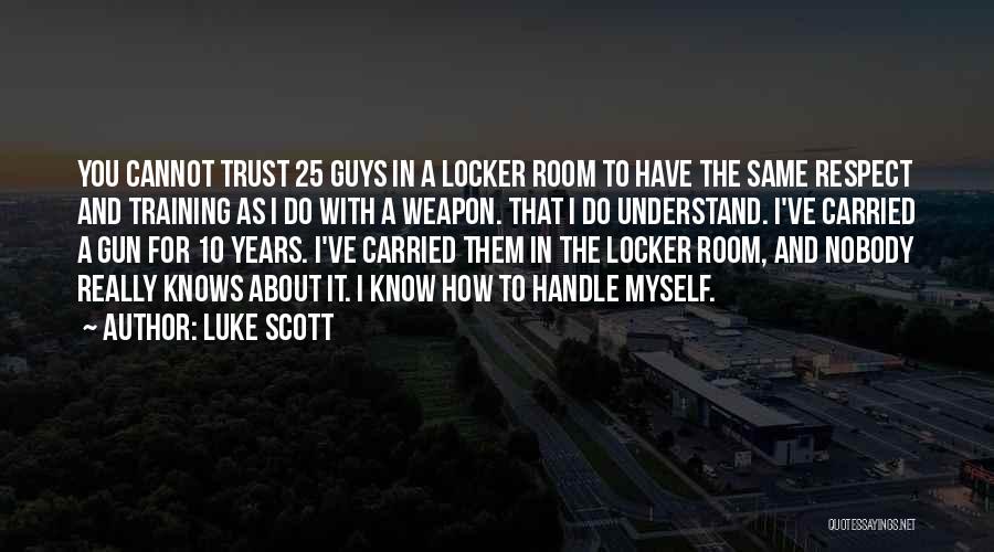 Luke Scott Quotes 332597