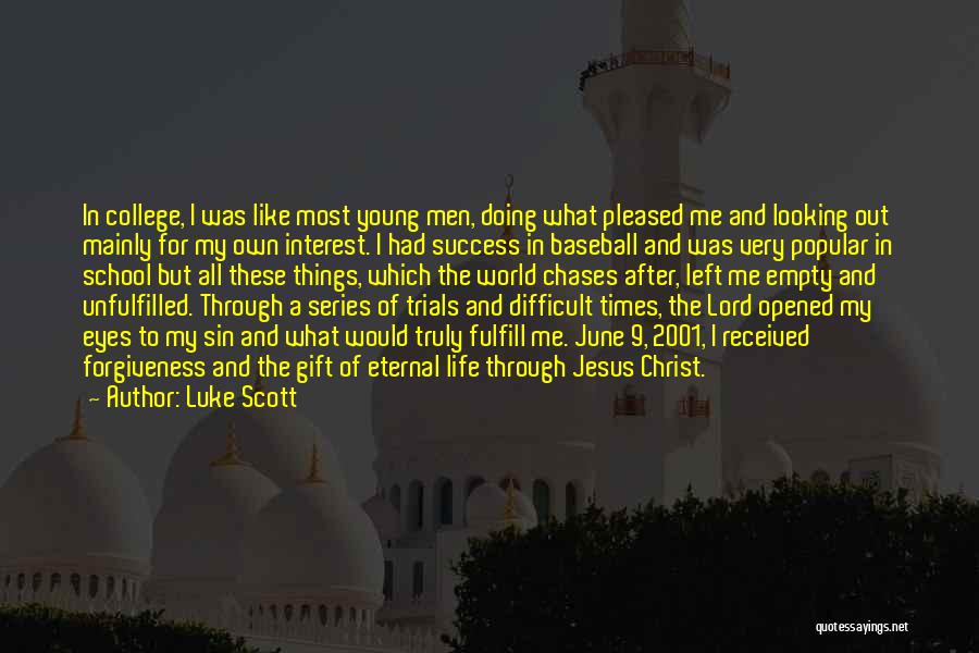 Luke Scott Quotes 386678