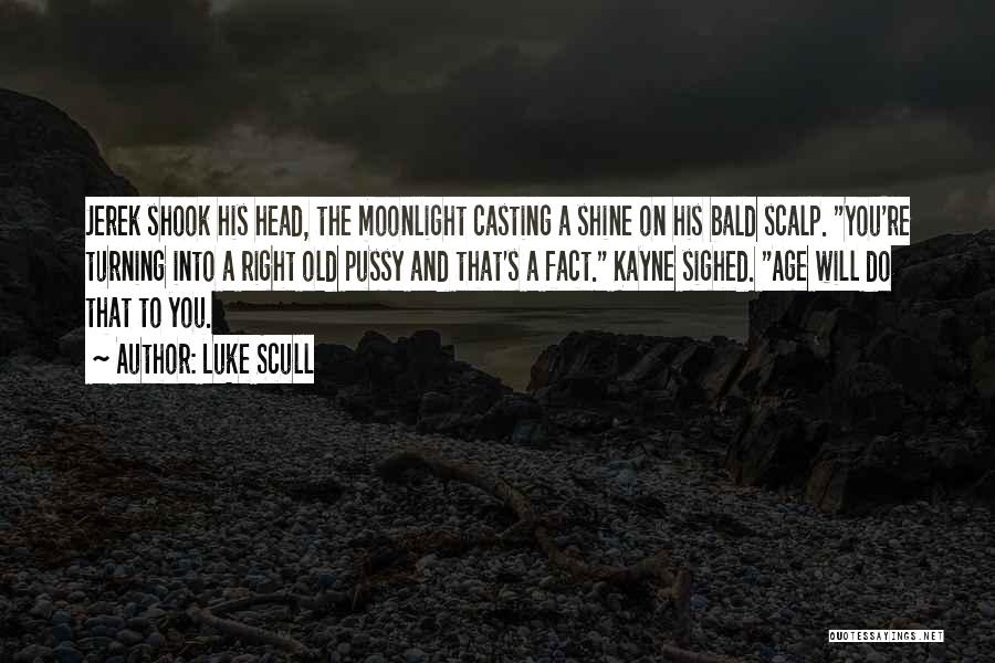 Luke Scull Quotes 1619114