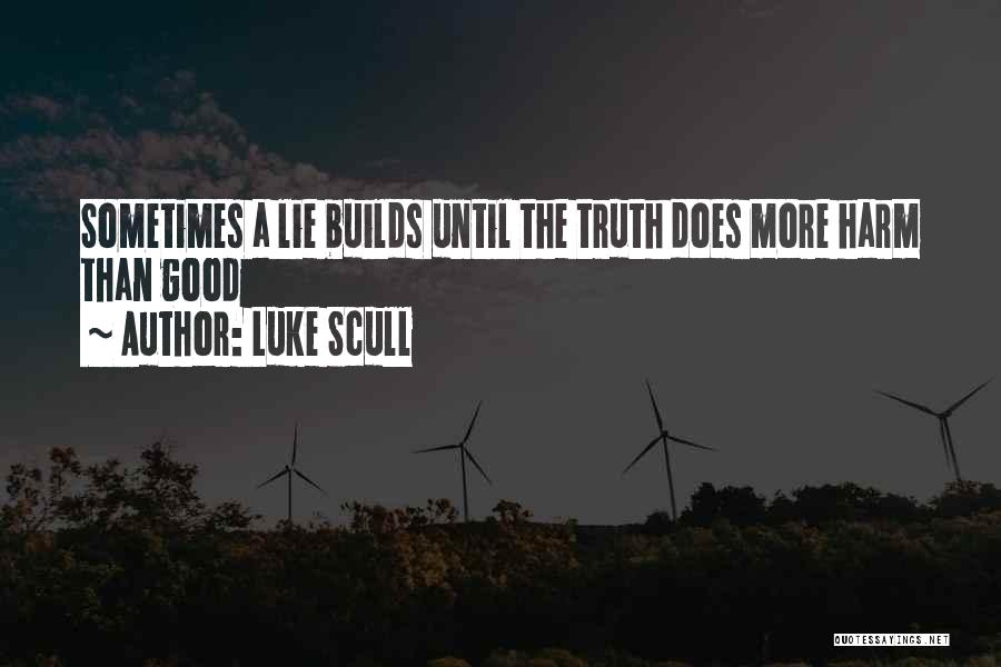 Luke Scull Quotes 957538