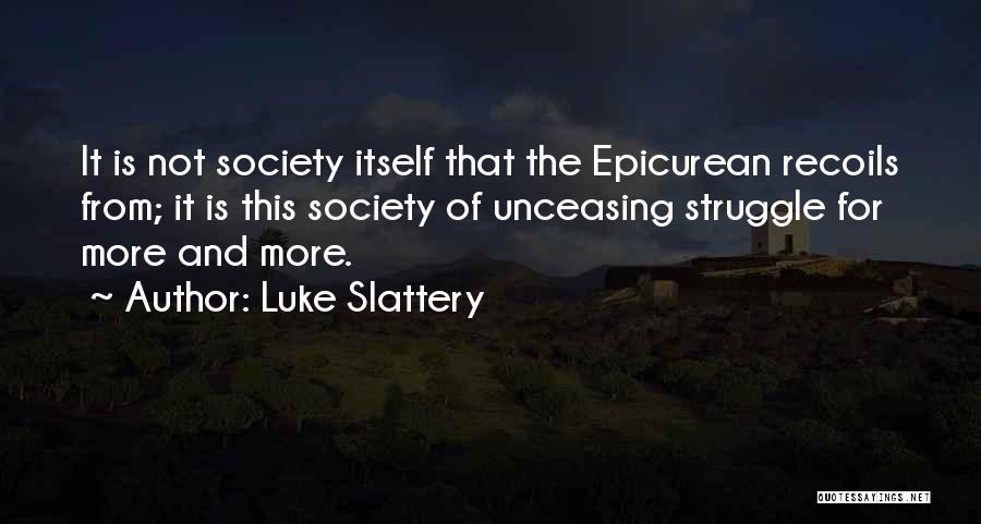 Luke Slattery Quotes 1532341