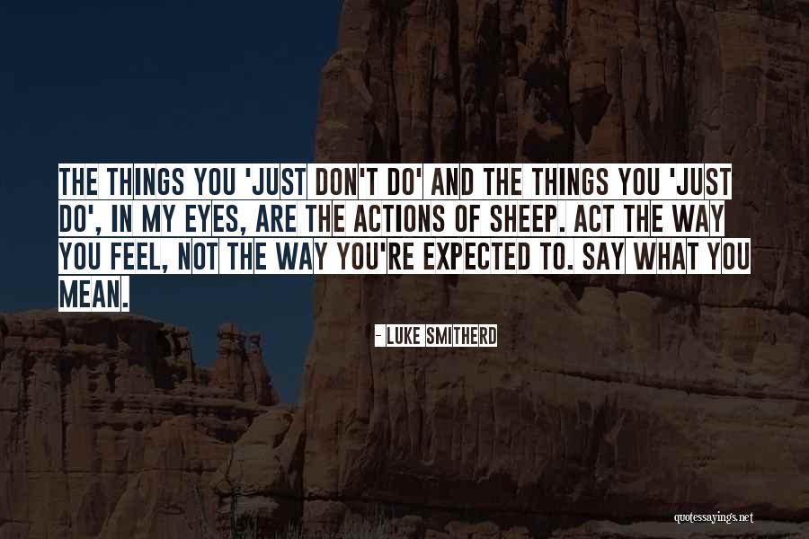 Luke Smitherd Quotes 584926 Luke Smitherd Quotes 584926