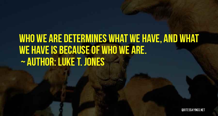 Luke T. Jones Quotes 2222108