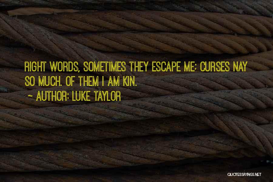 Luke Taylor Quotes 1622521