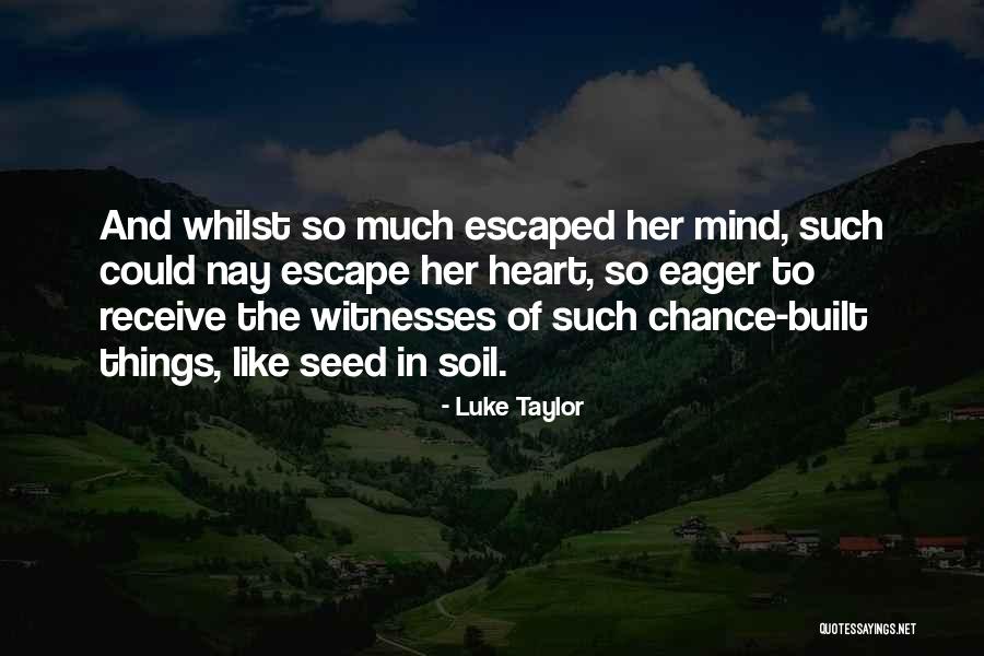 Luke Taylor Quotes 1772474