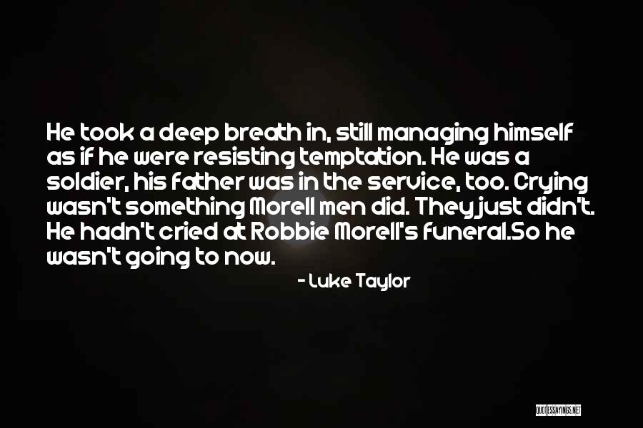 Luke Taylor Quotes 1808730